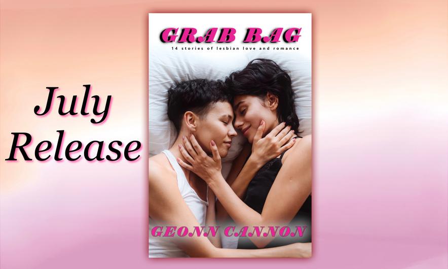 July Banner - New Release - Grab Bag by Geonn Cannon
