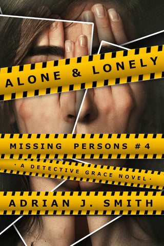 Alone & Lonely (Missing Persons #4)