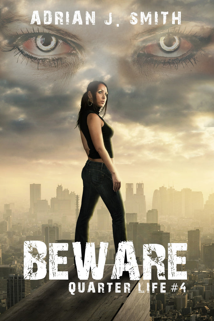 Beware (Quarter Life #4)