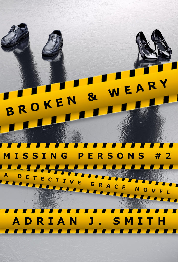 Broken & Weary (Missing Persons #2)