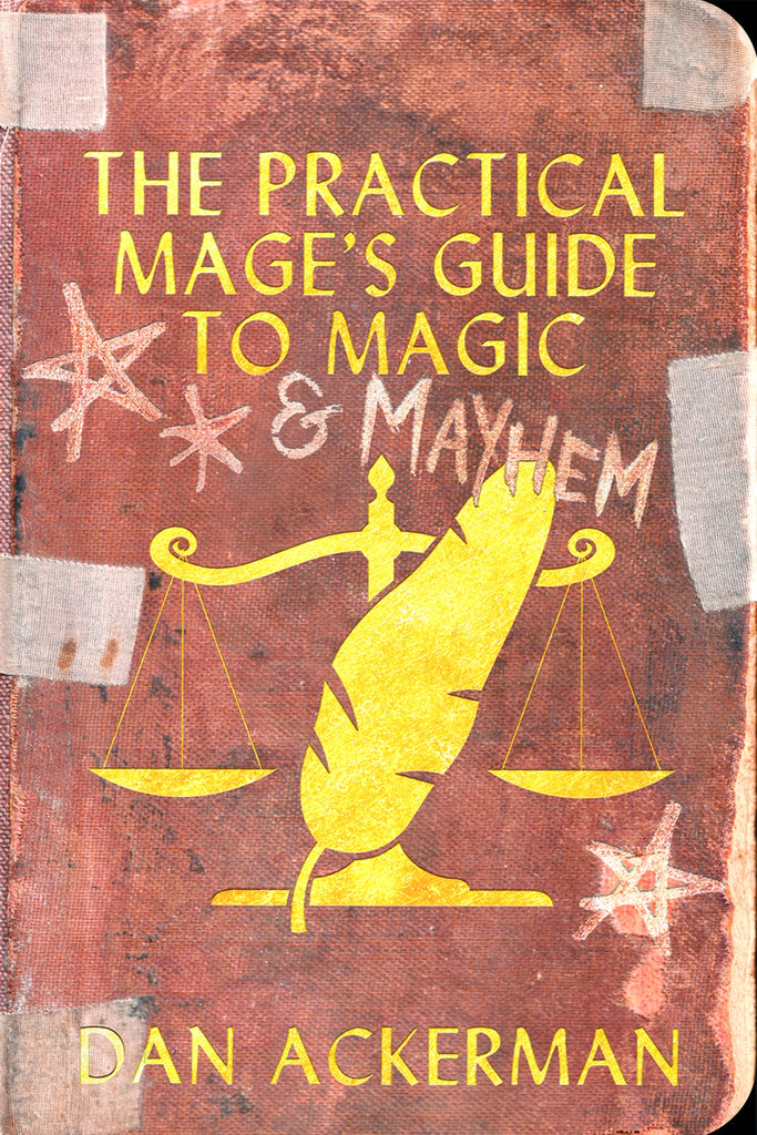 The Practical Mage's Guide to Magic and Mayhem
