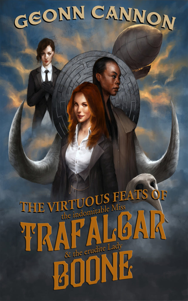 The Virtuous Feats of the Indomitable Miss Trafalgar and the Erudite Lady Boone (Trafalgar & Boone #1)